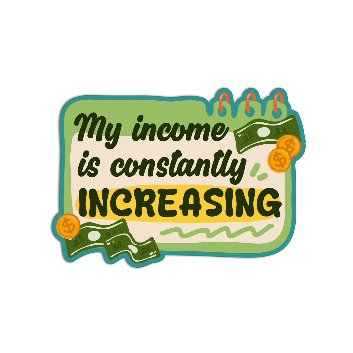 My income is constantly increasing Affirmation Stickers