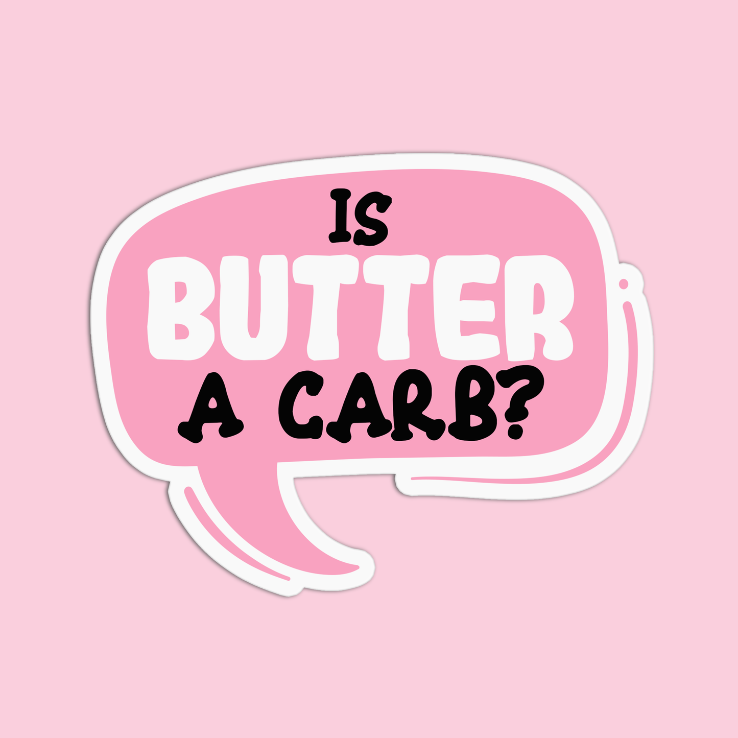 Is butter a carb? Mean Girls Sticker