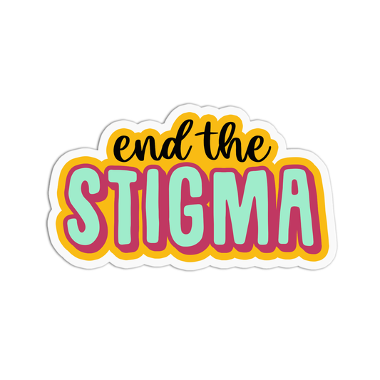 End The Stigma Sticker