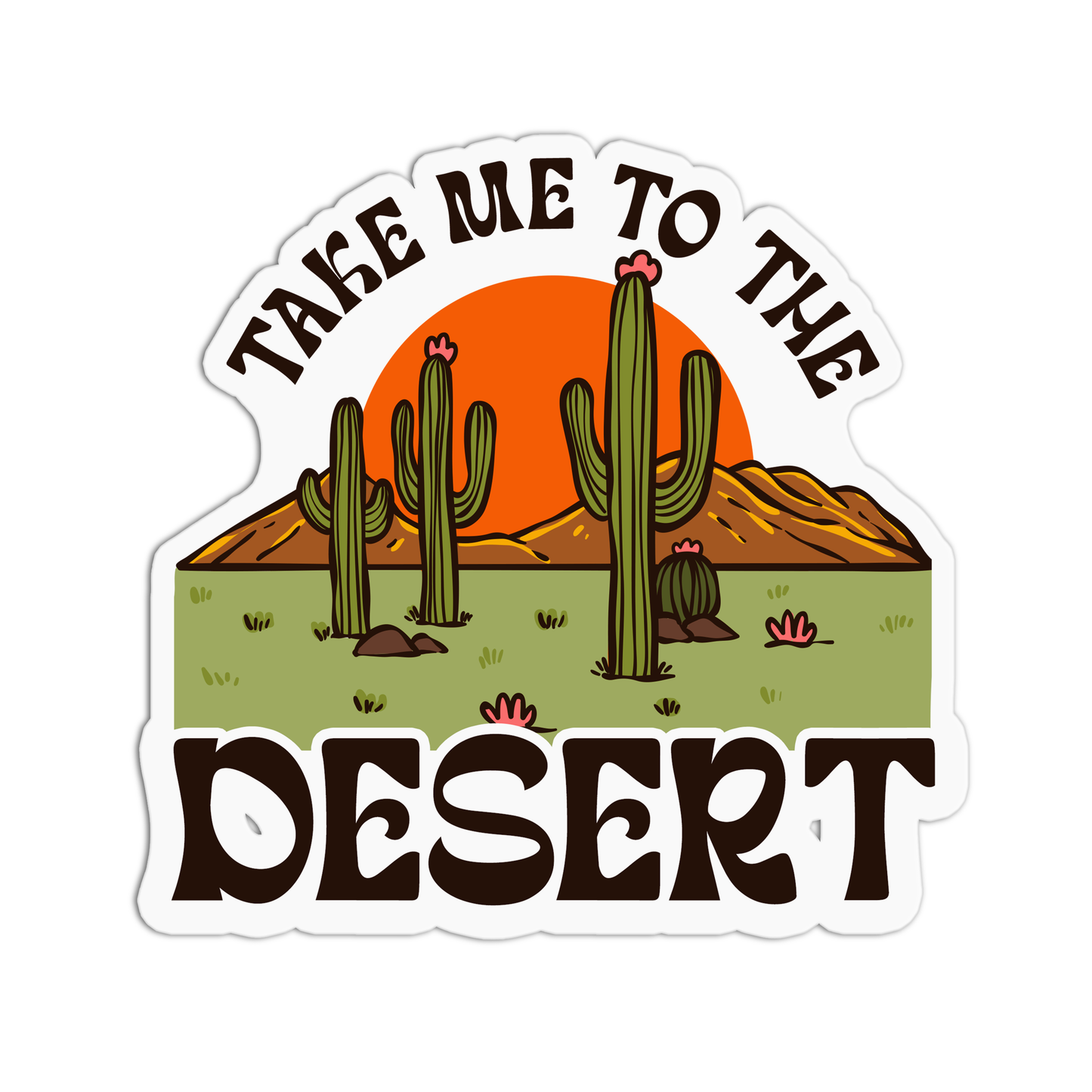 Take me to the desert Arizona Sticker