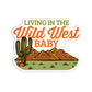 Living in the Wild West Baby Arizona Sticker