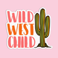 Wild West Child Arizona Sticker