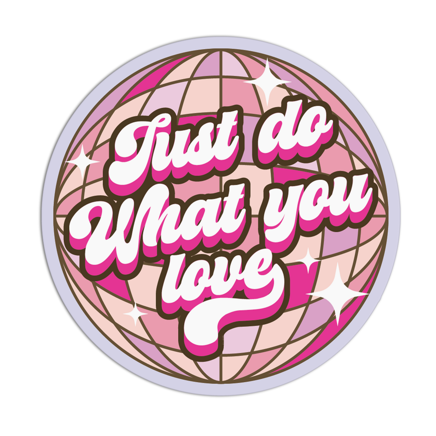 Just Do What You Love Pink Girly Stickers