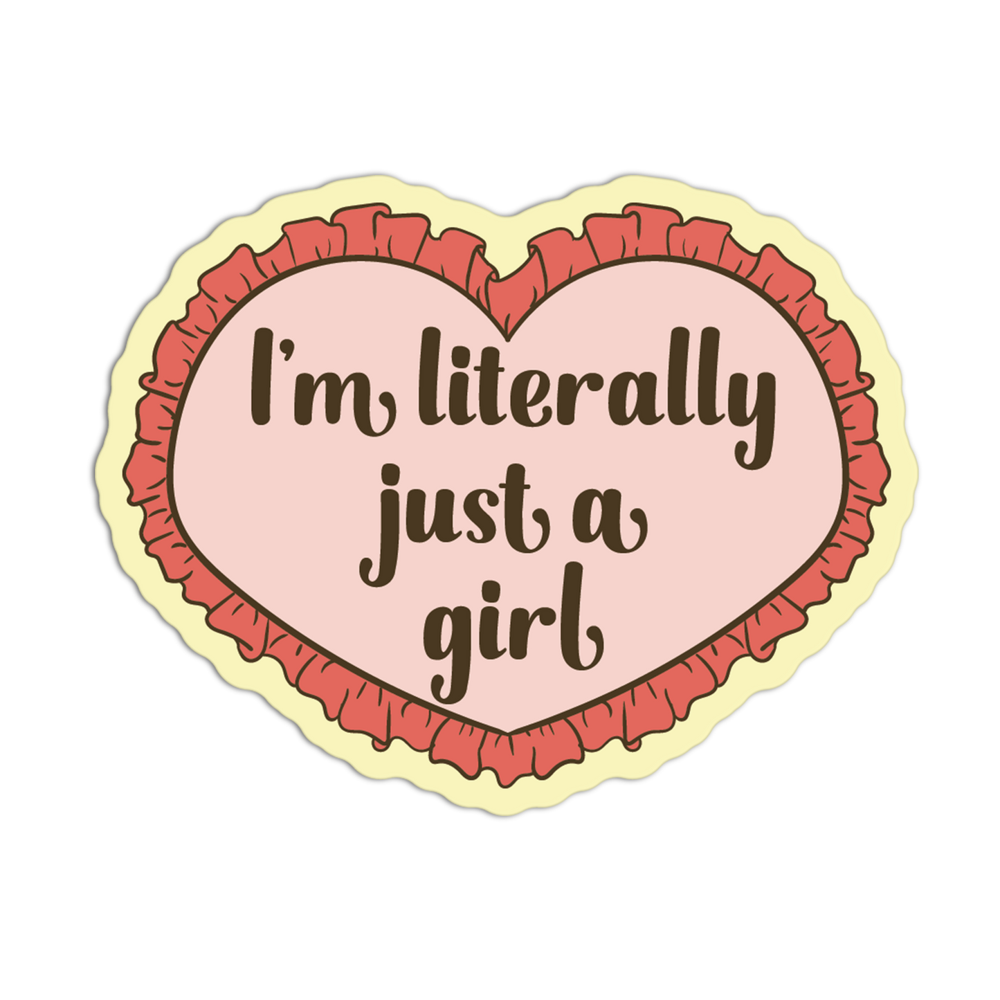 I'm Literally Just A Girl Pink Girly Stickers