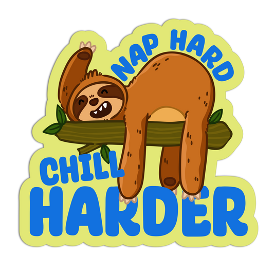 Nap Hard Chill Harder Sloth Sticker