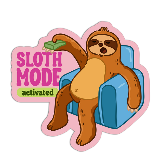 Sloth Mode Activated Sloth Sticker