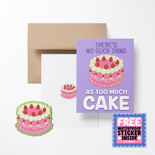 There's no such thing as too much Cake Birthday Greeting Card with Stickers