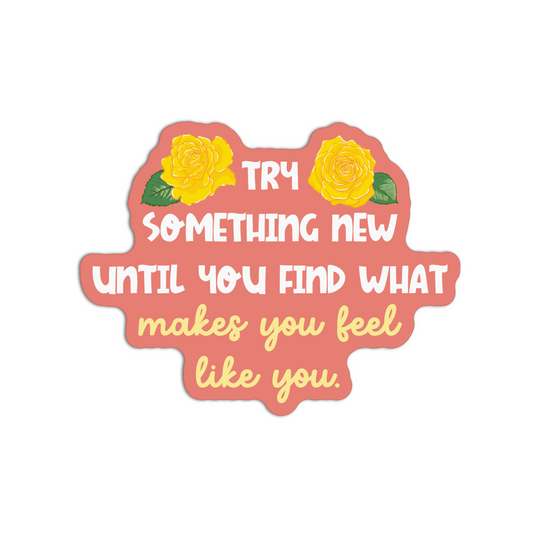 Try Something New Rose Sticker