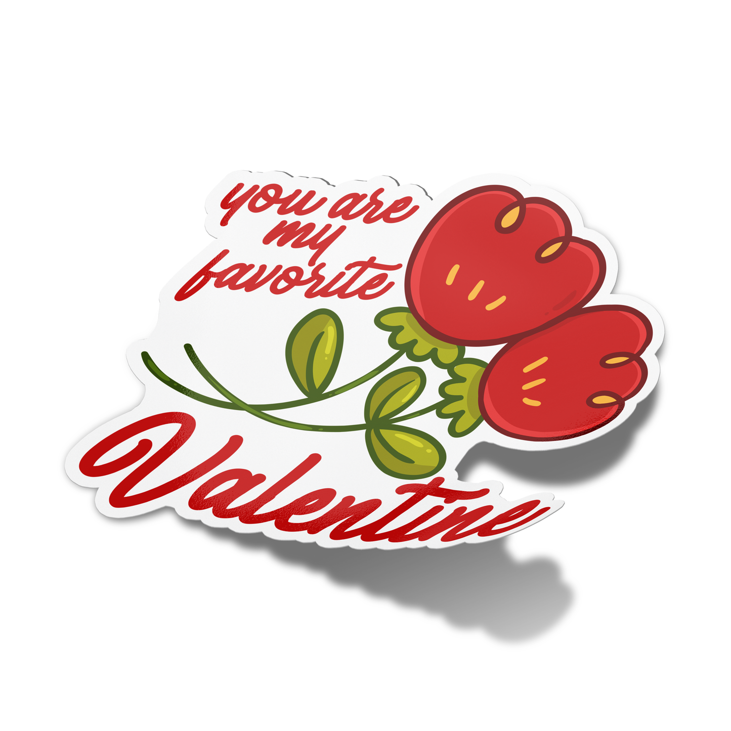 You are my favorite Valentine Valentine's Sticker