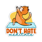 Don't Hate Meditate Yoga Stickers