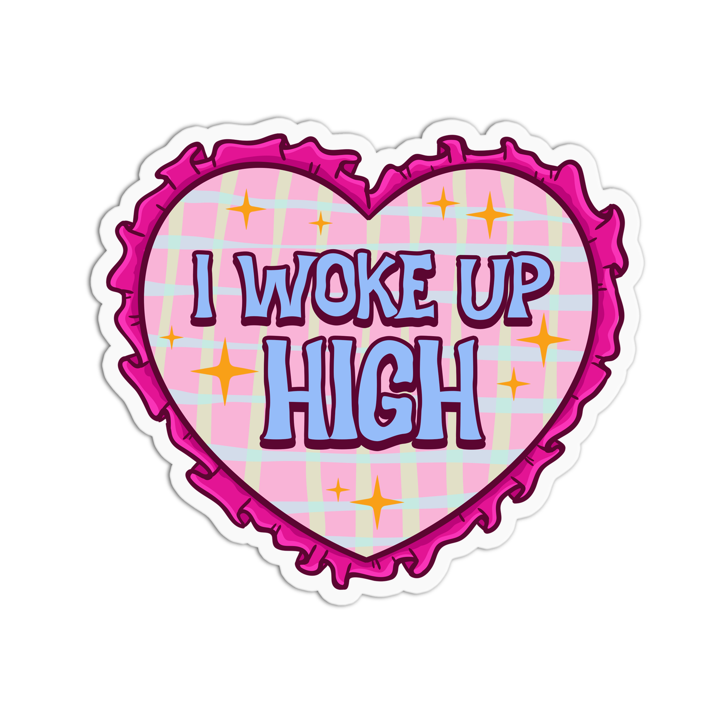 I woke up high Sticker