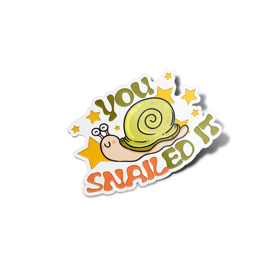 You Snailed It Sticker