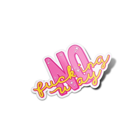 NO Fucking Way Sticker