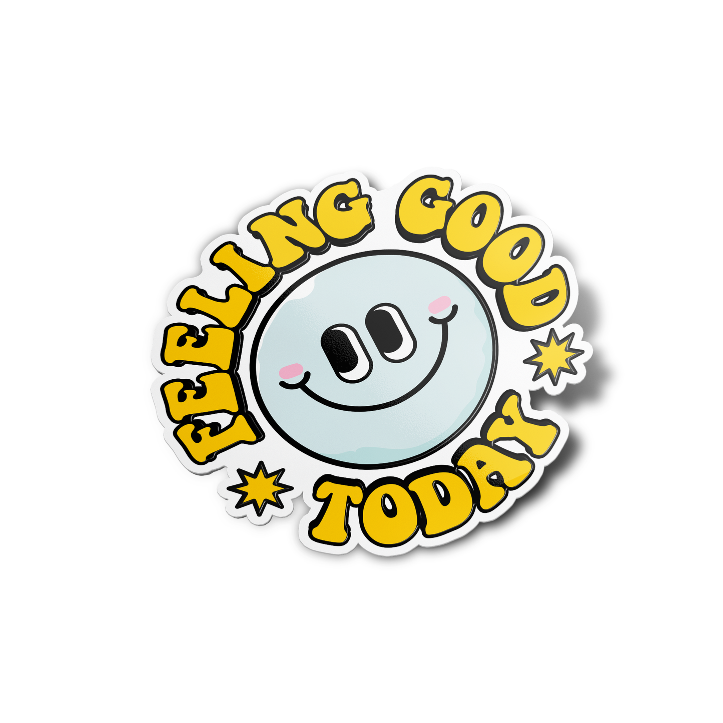 Feeling good today Smiley Sticker