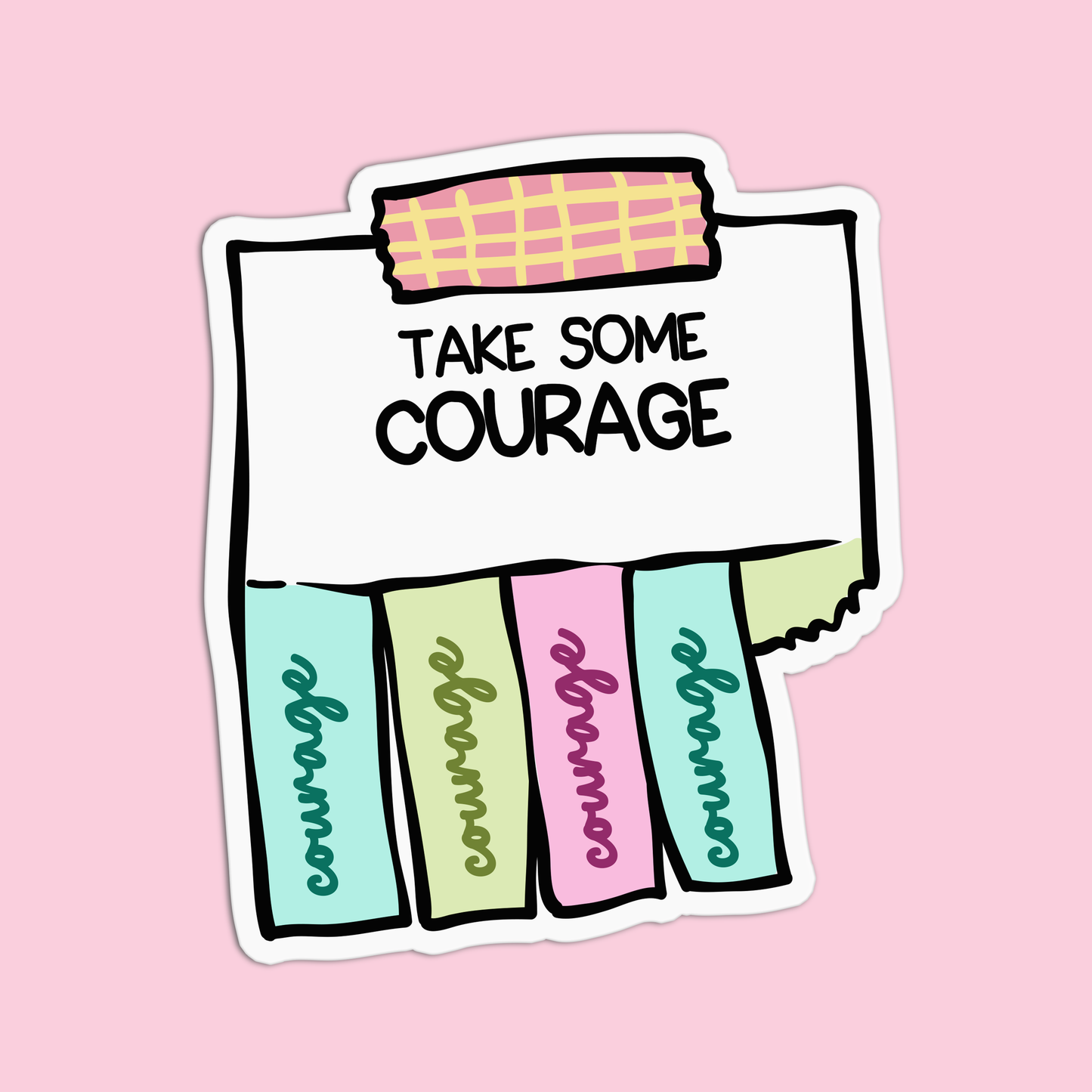 Take some courage Positive Quotes Sticker
