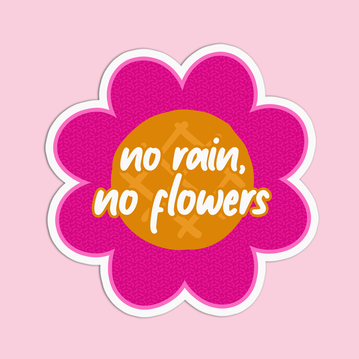 No rain no flowers Positive Quotes Sticker