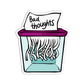 Bad thoughts Positive Quotes Sticker